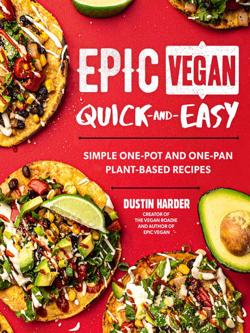 Title details for Epic Vegan Quick and Easy by Dustin Harder - Wait list